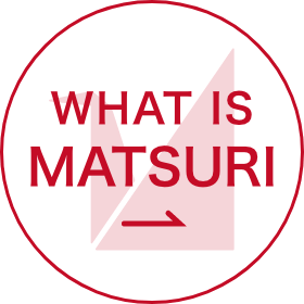 WHAT IS MATSURI?